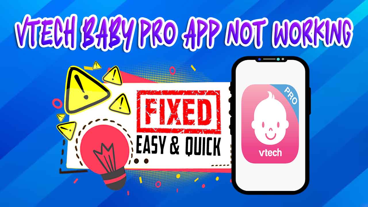 Vtech Baby Pro App Not Working 2023 | How To Fix Now  